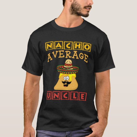 ナチョ平均叔父メキシコ叔父アパレルアイテム Tシャツ (正面)