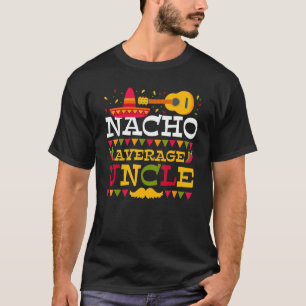 ナチョ平均叔父Cinco De Mayoメキシコマッチング Tシャツ