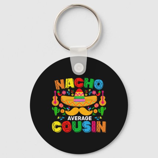 ナチョ平均従兄弟メおもしろいキシカンCinco De Mayo F キーホルダー (正面)