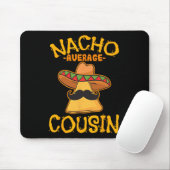 ナチョ平均従兄弟メキシコ料理Cuz Cinco De May マウスパッド (マウス)