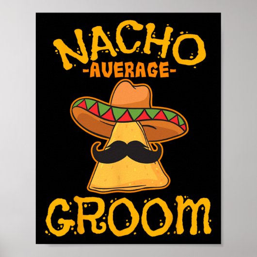 ナチョ平均新郎メキシコ料理の夫Cinco De ポスター (正面)