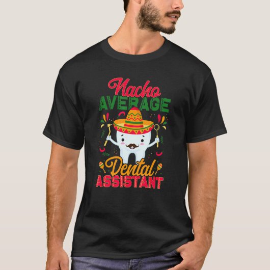 ナチョ平均歯科助手メキシコRDA Cinco D Tシャツ (正面)