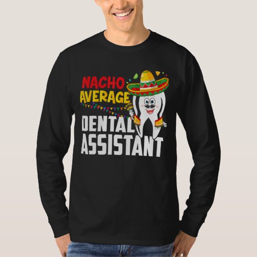 ナチョ平均歯科助手Cinco De Mayo Mexic Tシャツ (正面)