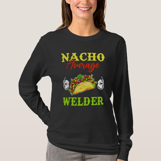 ナチョ平均溶接機Cinco De Mayo Mexic Tシャツ (正面)