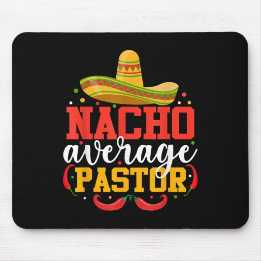 ナチョ平均牧師メおもしろいキシカンCinco De Mayo マウスパッド (正面)
