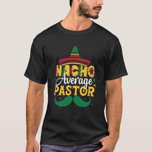 ナチョ平均牧師メキシコ人 Tシャツ (正面)