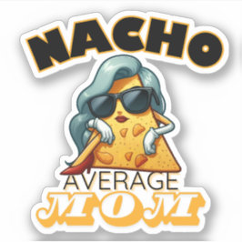 ナチョ平均的なママ シール