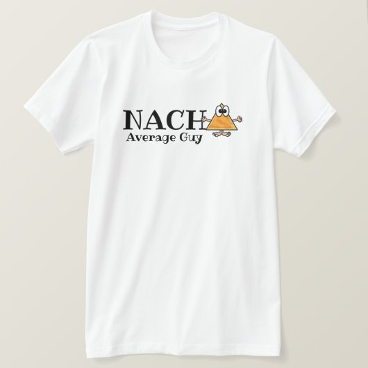 ナチョ平均的な男の子、女の子などカスタマイズTシャツ Tシャツ (デザイン正面)