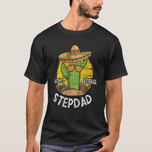 ナチョ平均継父メキシコ継父ボーナスDa Tシャツ (正面)
