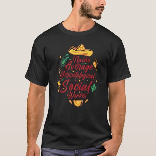 ナチョ平均老齢社会労働者Cinco D Tシャツ (正面)
