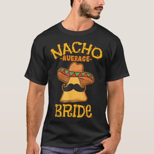 ナチョ平均花嫁メキシコシンコデマヨフィエスタ Tシャツ (正面)