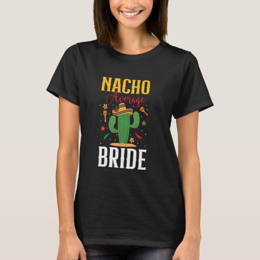 ナチョ平均花嫁Cinco de Mayo's 結婚メキシコ Tシャツ (正面)
