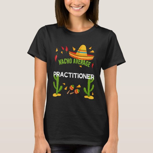 ナチョ平均開業医Cinco De Mayo Tシャツ (正面)