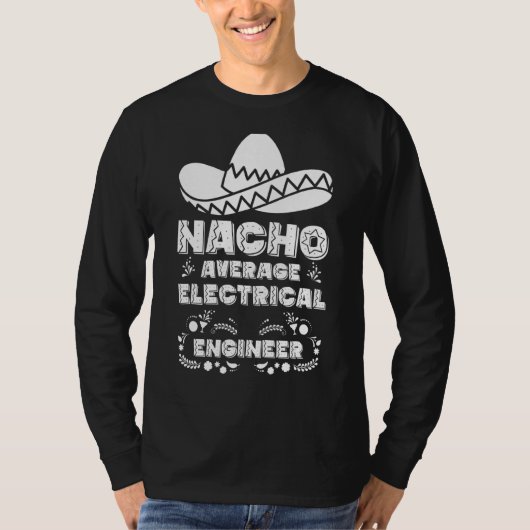 ナチョ平均電気技師おもしろいCinco De May Tシャツ (正面)