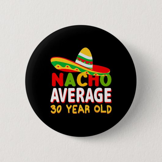 ナチョ平均30歳Cinco De Mayo 30誕生 缶バッジ (正面)