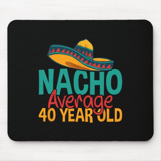 ナチョ平均40歳Cinco De Mayo40誕生 マウスパッド (正面)