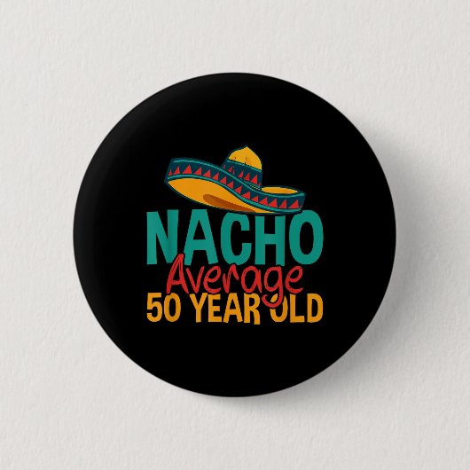 ナチョ平均50歳Cinco De Mayo50誕生 缶バッジ (正面)