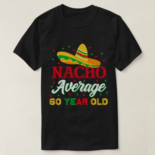 ナチョ平均60歳Cinco De Mayo60誕生 Tシャツ (デザイン正面)