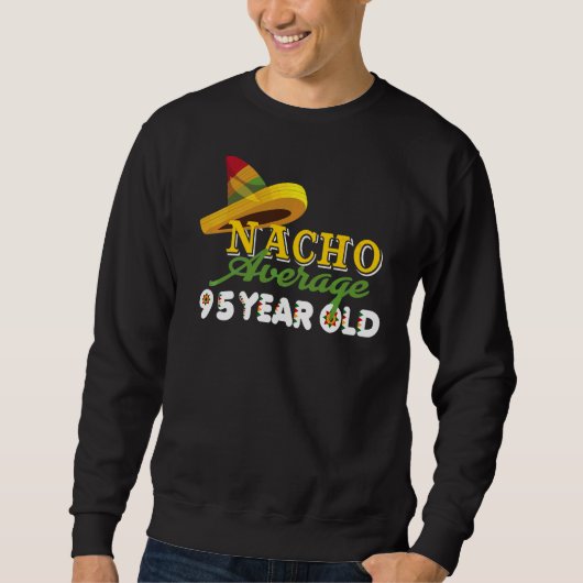 ナチョ平均95歳Cinco De Mayo95誕生 スウェットシャツ (正面)