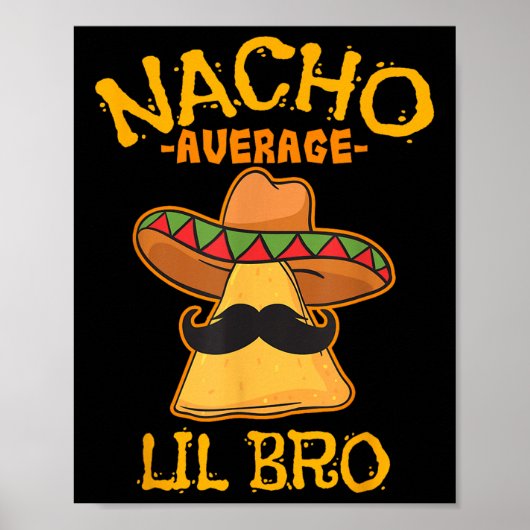 ナチョ平均Lil Bro Cinco De Mayoメキシコブラザーズ ポスター (正面)
