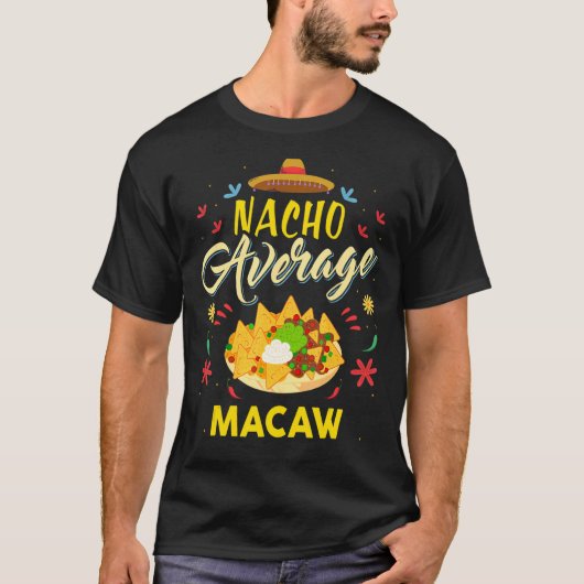 ナチョ平均MACAW MACAWS Tシャツ (正面)