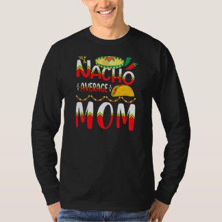 ナチョ平均MOM Cinco De Mayo Mexican Traditiona Tシャツ