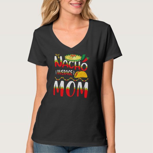 ナチョ平均MOM Cinco De Mayo Mexican Traditiona Tシャツ (正面)