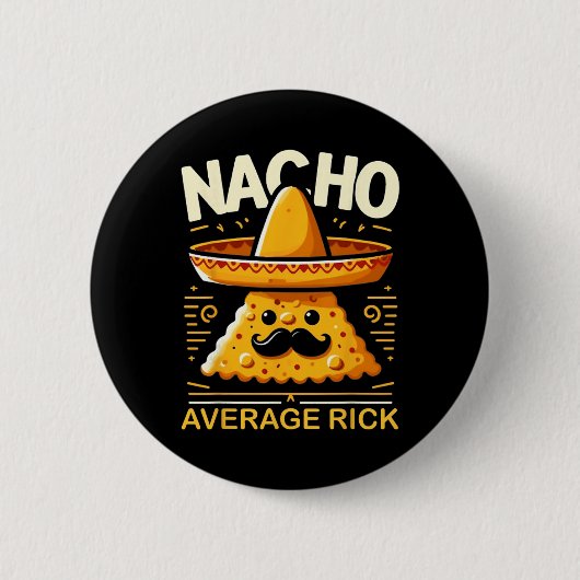 ナチョ平均Rick名メパーソナライズされたキシコおもしろいン 缶バッジ (正面)