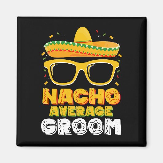 ナチョ結婚平均新郎Cinco de Mayo マグネット (正面)