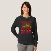 ナチョ花嫁の平均父親Cinco De Mayo Mexica Tシャツ (正面フル)