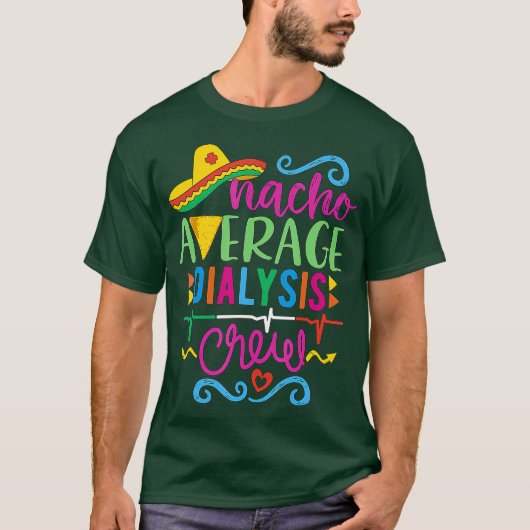 ナチョ・アベレージ透析クルー・シンコ・デ・マヨRN Tシャツ (正面)