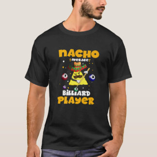 ナチョ・アベレージ・ビリヤード選手メキシコ・ビリヤード・ガ Tシャツ