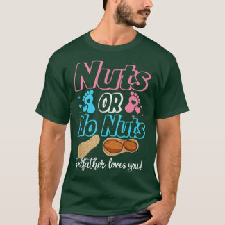ナッツまたはナッツがないゴッドファーザーあなたを愛するベビージェンダーRe Tシャツ