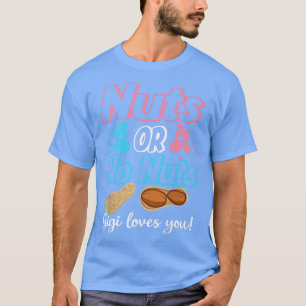 ナッツまたはナッツなしギギ愛するベビー性発現 Tシャツ