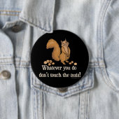 ナッツをtouchするな!リス 缶バッジ (インサイチュ)