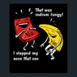 ナトリウム科学のジョークおもしろいだった化学 ポスター<br><div class="desc">化学愛好家のためのナトリウおもしろいム科学ジョークデザインだった化学。</div>