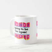 ナナがあることを再度行くこと! コーヒーマグカップ (正面左)