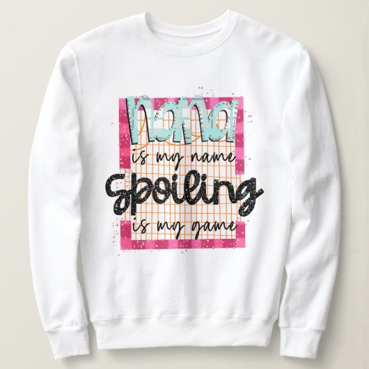 ナナは私の名前を台無しにする私のゲームタイポグラフィ スウェットシャツ (デザイン正面)