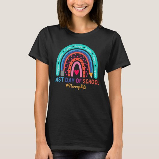 ナニーハッピーラストデイスクールレインボー1 Tシャツ (正面)