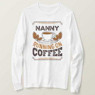 ナニー・ランニングがコーヒー・カフェインの贈り物 Tシャツ