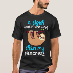 ナマケモノは私の膵臓糖尿病Aより働く Tシャツ