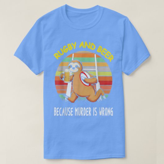 ナマケモノ ラグビーとビール、殺人は間違っている - 面白いB Tシャツ (デザイン正面)