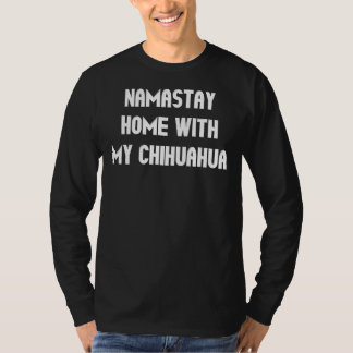 ナマステイホームウィズマイチワワ Tシャツ
