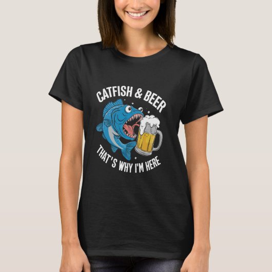 ナマズ釣り ナマズとビールだからここにいる Tシャツ (正面)