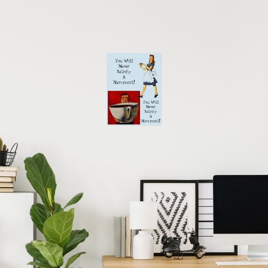 ナルシストの虐待を絶対に満足させない ポスター (ホームオフィス)