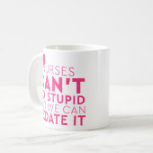 ナースおもしろいはバカには直せないが、 コーヒーマグカップ (正面左)