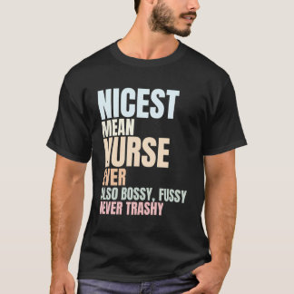 ナースおもしろい諺- Nicest Ever Tシャツ