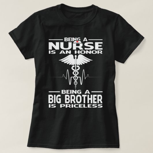 ナースであることは名誉であるビッグブラザーはp tシャツ (デザイン正面)