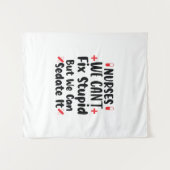 ナースのギフト ナースでも直せない馬鹿 タペストリー (正面(横))