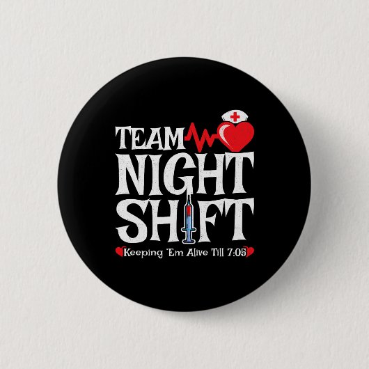 ナースの評価 – 夜間勤務ナース- Team Nigh 缶バッジ (正面)